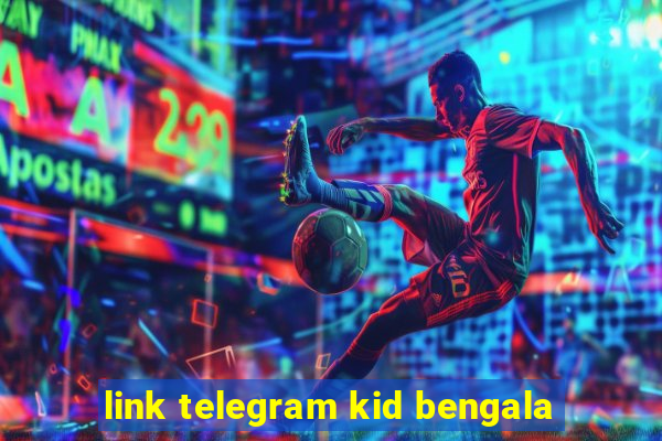 link telegram kid bengala